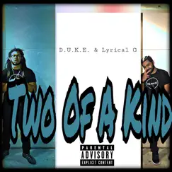 Two of a Kind (feat. Lyrical G) - EP by D.U.K.E. album reviews, ratings, credits
