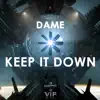 Keep It Down - Single album lyrics, reviews, download