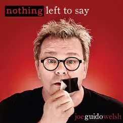 Nothing Left to Say by Joe Guido Welsh album reviews, ratings, credits