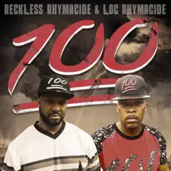 100 (feat. Loc Rhymacide) - Single by Reckless Rhymacide album reviews, ratings, credits