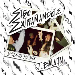 Sigo Extrañándote (SOLANO Remix) - Single by J Balvin album reviews, ratings, credits