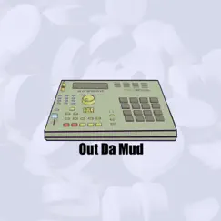 Out Da Mud - Single by Atlanta Prin album reviews, ratings, credits