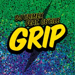 Grip [Extended] [feat. Ce'Cile] Song Lyrics