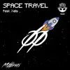 Space Travel (feat. Xela) - Single album lyrics, reviews, download