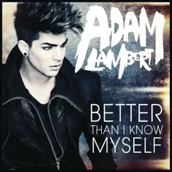 Better Than I Know Myself - Single by Adam Lambert album reviews, ratings, credits