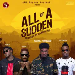 All of a Sudden - Single by Mawuli Younggod album reviews, ratings, credits