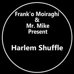 Harlem Shuffle (feat. Mr Mike) [Acapella] Song Lyrics