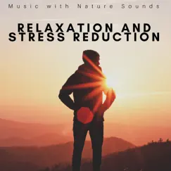 Relaxation and Stress Reduction - Music with Nature Sounds, Body & Soul Meditation Music by Forest Sounds Asian Meditation & Sleep Songs with Nature Sounds album reviews, ratings, credits