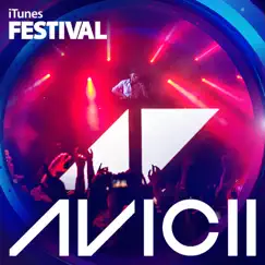 ITunes Festival: London 2013 - EP by Avicii album reviews, ratings, credits