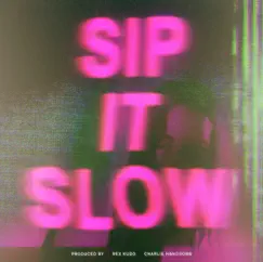 Sip It Slow Song Lyrics