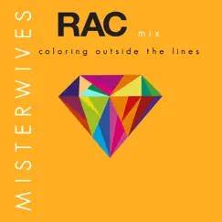 Coloring Outside the Lines (RAC Mix) - Single by MisterWives album reviews, ratings, credits
