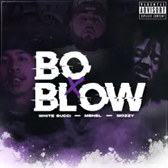 Bo & Blow (feat. Mozzy & Mbnel) - Single by White Gucci album reviews, ratings, credits