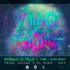Vamo' a Tripiar (feat. Latin Fresh & Rayo & Toby) - Single by KEVIN ROLDAN album reviews, ratings, credits