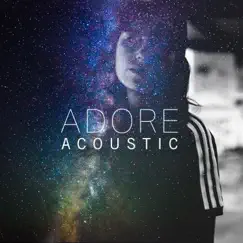 Adore (Acoustic) Song Lyrics