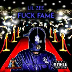 F**k Fame - Single by Lil Zee album reviews, ratings, credits