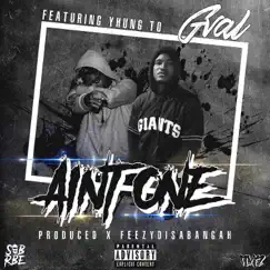 Ain't One (feat. Yhung T.O.) - Single by G-Val album reviews, ratings, credits
