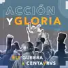 Acción y Gloria - Single album lyrics, reviews, download