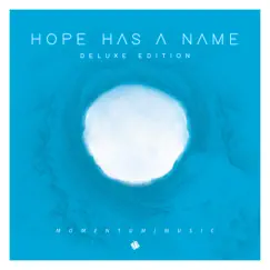 Hope Has a Name (Deluxe Edition) by Momentum Music album reviews, ratings, credits