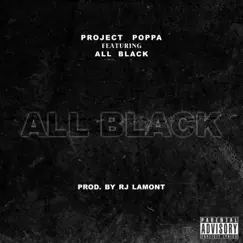 All Black (feat. AllBlack) - Single by Project Poppa album reviews, ratings, credits