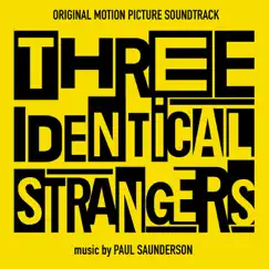 Three Identical Strangers (Original Motion Picture Soundtrack) by Paul Saunderson album reviews, ratings, credits
