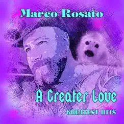 A Greater Love by Marco Rosato album reviews, ratings, credits