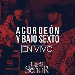 Acordeón y Bajo Sexto (En Vivo) by Los Hijos Del Señor album reviews, ratings, credits