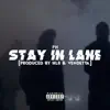 Stay In Lane - Single album lyrics, reviews, download