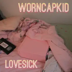 Lovesick (Mixtape) by Worncapkid album reviews, ratings, credits