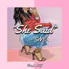 She Said - Single album lyrics, reviews, download