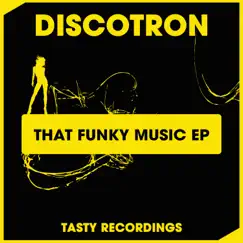That Funky Music - Single by Discotron album reviews, ratings, credits