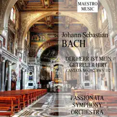 Bach: Der Herr ist mein getreuer Hirt in G Major, BWV 112 - EP by Passionata Symphony Orchestra & Voice of Passion album reviews, ratings, credits