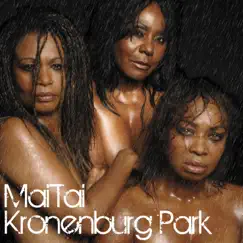 Kronenburg Park - Single by Mai Tai album reviews, ratings, credits