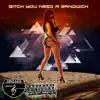 Bitch You Need a Sandwich (feat. Smoke Corleone & Luh Nicky) - Single album lyrics, reviews, download