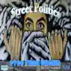 Street Politics (feat. Urg 7 & Perfect) - Single album lyrics, reviews, download