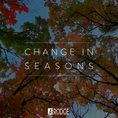 Change in Seasons - Single by A-Rodge album reviews, ratings, credits