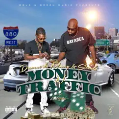 Money n Traffic (feat. Sirealz) Song Lyrics