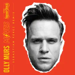 Moves (feat. Snoop Dogg) [Sebastian Perez Remix] - Single by Olly Murs album reviews, ratings, credits