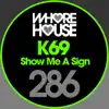 Show Me a Sign (O) - Single album lyrics, reviews, download