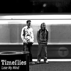 Lose My Mind - Single by Timeflies album reviews, ratings, credits