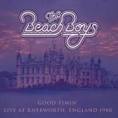 Good Timin': Live At Knebworth, England 1980 by The Beach Boys album reviews, ratings, credits