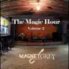 The Magic Hour - Volume 2 - EP album lyrics, reviews, download