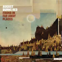 Found in Far Away Places by August Burns Red album reviews, ratings, credits