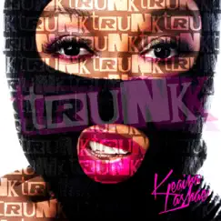 Trunk - Single by Keaira LaShae album reviews, ratings, credits