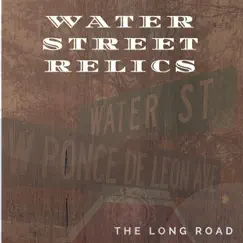 The Long Road - Single by Water Street Relics album reviews, ratings, credits