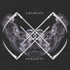 Deadass - Single by Grudges & Anxxiety album reviews, ratings, credits