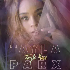 Tayla Made by Tayla Parx album reviews, ratings, credits