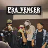 Pra Vencer - Single album lyrics, reviews, download