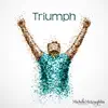 Triumph - Single album lyrics, reviews, download