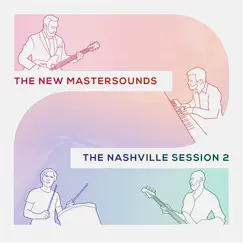 The Nashville Session 2 by The New Mastersounds album reviews, ratings, credits