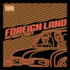 Foreign Land - Single by Riff Raff & Lil Tracy album reviews, ratings, credits